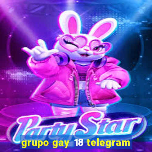 grupo gay 18 telegram